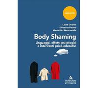 Body shaming. Linguaggi, effetti psicologici e interventi psico-educativi