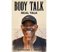 Body Talk: Real Talk