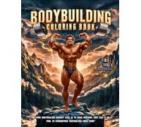 Bodybuilding Coloring Book: 30 coloring pages, with detailed designs of bodybuilders, men and women. The perfect gift for sports and weights lovers.