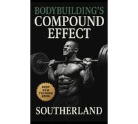 Bodybuilding’s Compound Effect: How Consistency, Recovery, and Micro-Wins Build Unstoppable Muscle Growth