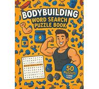 Bodybuilding Word Search: 50 Word Searches about bodybuilding, fitness, strength training, muscles, and more | Puzzles for Athletes and Gym Lovers | 8.5 x 11 inches, 101 pages