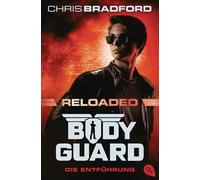 Bodyguard Reloaded - Die Entführung: Das heiß ersehnte neue Abenteuer der atemberaubenden Action-Bestsellerserie: 1
