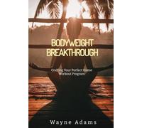Bodyweight Breakthrough: Crafting Your Perfect Home Workout Program