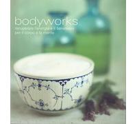 Bodyworks recuperare l'energia e il benessere per il corpo e la mente
