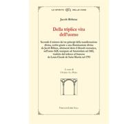 Boehme,Jacob. - Della triplice vita dell'uomo.
