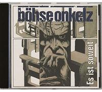 Böhse Onkelz - Es ist Soweit