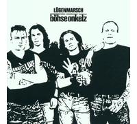 Böhse Onkelz - Lügenmarsch