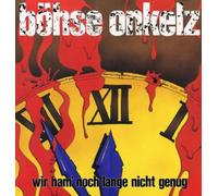 Böhse Onkelz - Wir Ham'Noch Lange Nicht Genug