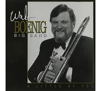 Boenig, Walt Big Band - Little Of You