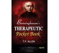 Boenninghausen's Therapeutic Pocket Book: The Principles and Practicability