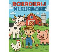 Boerderij Kleurboek: Kleurpret voor kinderen van 3 tot 5 jaar