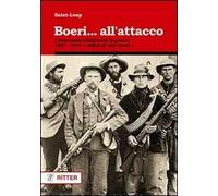 Boeri... all'attacco. I Commando sudafricani in guerra. 1881-1978: a difesa di una razza