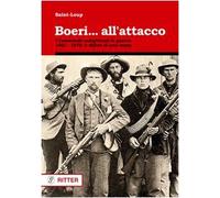 Boeri... all'attacco. I Commando sudafricani in guerra. 1881-1978: a difesa di una razza