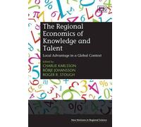 Börje Johansson The Regional Economics of Knowledge and Talen (Copertina rigida)