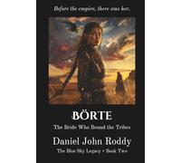 Börte: The Bride Who Bound the Tribes