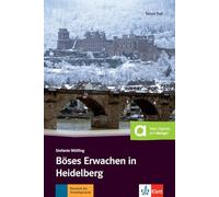 Böses Erwachen in Heidelberg: Deutsche Lektüre für das GER-Niveau A2-B1 mit Audiofiles zum Download. Mit Annotationen und Zusatztexten