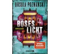 Böses Licht: Kriminalroman | Band 2 der spannenden SPIEGEL-Bestseller-Reihe von Ursula Poznanski