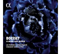 Boesset/ Le Poeme Harmonique - Boesset: Je Meurs Sans Mourir