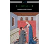 Boethius The Consolation of Philosophy (Tascabile)