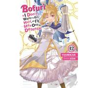 Yuumikan Bofuri: I Don't Want to Get Hurt, so I'll Max Out My Defens (Tascabile)