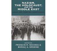 Boğaç A. Ergene Nazism, the Holocaust, and the Middle East (Tascabile)