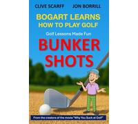 Bogart Learns How to Play Golf: Bunker Shots