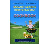 Bogart Learns How to Play Golf: Cookbook