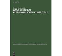 Bogdan Dimitrov Fi Geschichte Der Altbulgarischen Kunst, Tei (Copertina rigida)