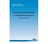 Bogdan Savchynskyy Discrete Graphical Models (Tascabile)