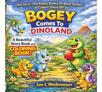 Bogey Comes To Dinoland: Story and Coloring Book!