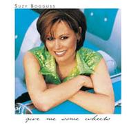 Bogguss,Suzy - Give Me Some Wheeks