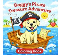 Boggy’s Pirate Treasure Adventure: Kids Dog Coloring Book