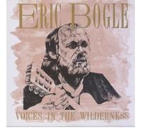 Bogle,Eric - Voices in the Wilderness