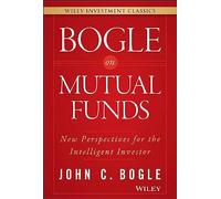 John C. Bogle Bogle On Mutual Funds (Copertina rigida) Wiley Investment Classics