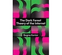 Bogna Konior The Dark Forest Theory of the Internet (Copertina rigida)