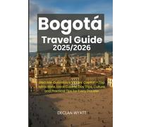 BOGOTA TRAVEL GUIDE 2025/2026