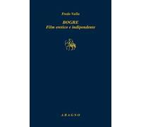 Bogre. Film eretico e indipendente