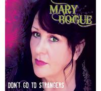 Bogue, Mary - Don't Go To Strangers