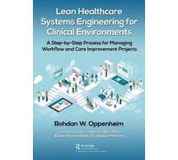 Bohdan Oppenhei Lean Healthcare Systems Engineering for Clinical Env (Tascabile)