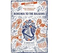 Bohemia to the Balkans (Tascabile)