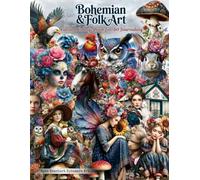 Bohemian And Folk Art Ephemera To Cut Out And Collage: 150+ Elements of Vintage Boho Style, Including Butterflies, Mushrooms, Animals, Fairies, Women, Backgrounds and More, Perfect for Junk Journals, Scrapbooks, Art Journaling, ATCs, Card Making