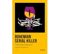 Bohemian serial killer. Omicidio al Pigneto
