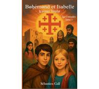 Bohémond et Isabelle: Le premier Templier