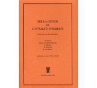 Bohm-Bawerk, Eugen v - Sulla genesi di Capitale e interesse di Eugen von Bohm- B