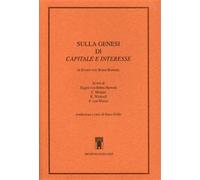 Bohm-Bawerk, Eugen v - Sulla genesi di Capitale e interesse di Eugen von Bohm- B