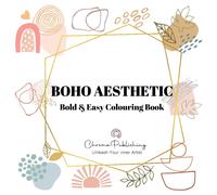 Boho Aesthetic: Bold and Easy Colouring Book: Unleash your inner artist-Publishi