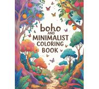BOHO AND MINIMALIST COLORING BOOK: 40 illustrations in different styles, coloring book for adults and young people.