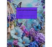 Boho Blue Butterfly Composition Notebook: Cute Floral College Ruled Journal for Girls and Women