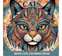 Boho Cats Coloring Book: A Relaxing Coloring Journey with 50 Boho-Style Cat Illustrations for Stress Relief & Creativity