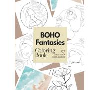 Boho Fantasies: Aesthetic Coloring Book for Adults and Teens, Featuring Patterns, Flowers, Scenery, and Portraits